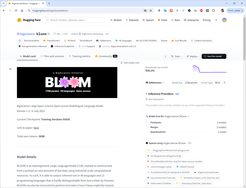 BLOOM ili BigScience Large Open-science Open-access Multilingual Language Model jedan je od europskih modela otvorena kôda koji je treniran na 46 prirodnih jezika i 13 programskih jezika, te se postavlja kao dobro rješenje za višejezične zadatke 📷 https://huggingface.co/bigscience/bloom