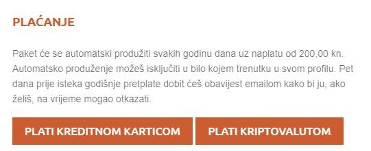 Plaćanje se uobičajeno obavlja kreditnim karticama (kroz sustav CorvusPay). Uskoro bi trebalo biti omogućeno i korištenje PayPala. Za one koji žele isprobati i nove načina plaćanja – primamo i kriptovalute (kroz sustav PayCek)!